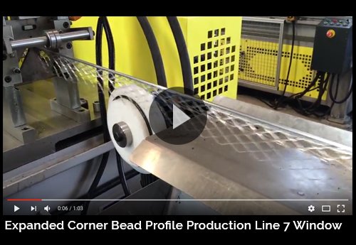 Expanded Corner Bead Profile Production Line 7 Window